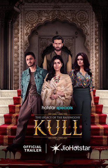 The Legacy of the Raisingghs – Kull (2025) [Season 1] WEB-HDRip [Hindi ORG DD 5.1] 4K | 1080p | 720p | HEVC | 480p [x264|x265] Esubs [EP 1 TO 8 ADDED]